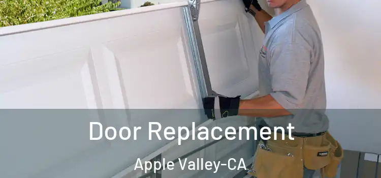  Door Replacement Apple Valley-CA
