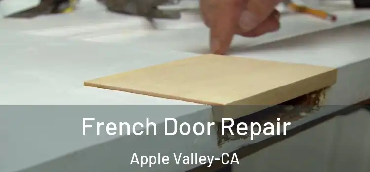  French Door Repair Apple Valley-CA