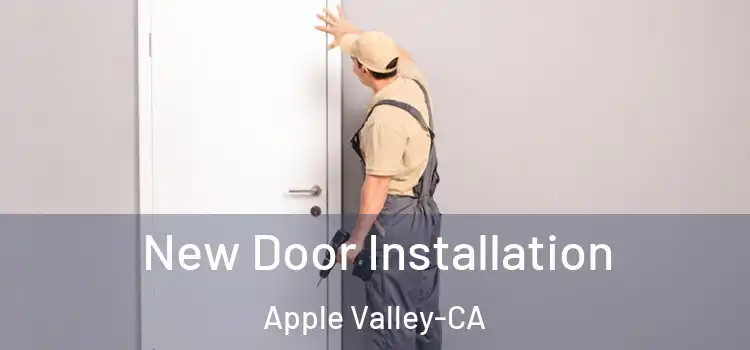 New Door Installation Apple Valley-CA